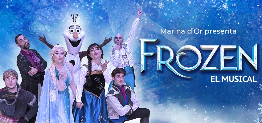 Entradas Frozen El Musical en Marina D’ Or ? ❄️ ☃️