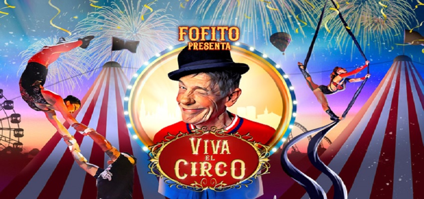 Descuento entradas 🤹 Viva el Circo 🤡 ¡Con el auténtico Fofito!